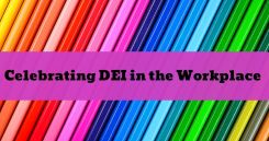 Celebrating DEI in the Workplace